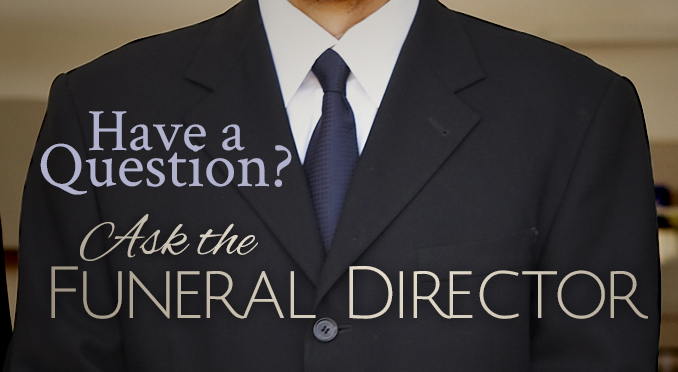 Ask the Funeral Director